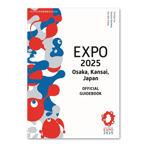 EXPO 2025 Osaka、 Kansai、 Japan OFFICIAL GUIDEBOOK